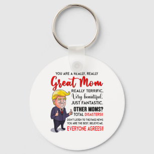 Funny Donald Trump Youre A Really Great Mom, Mom L Keychain