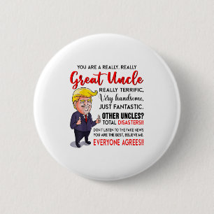 Funny Donald Trump Youre A Really Great Uncle, Unc Button