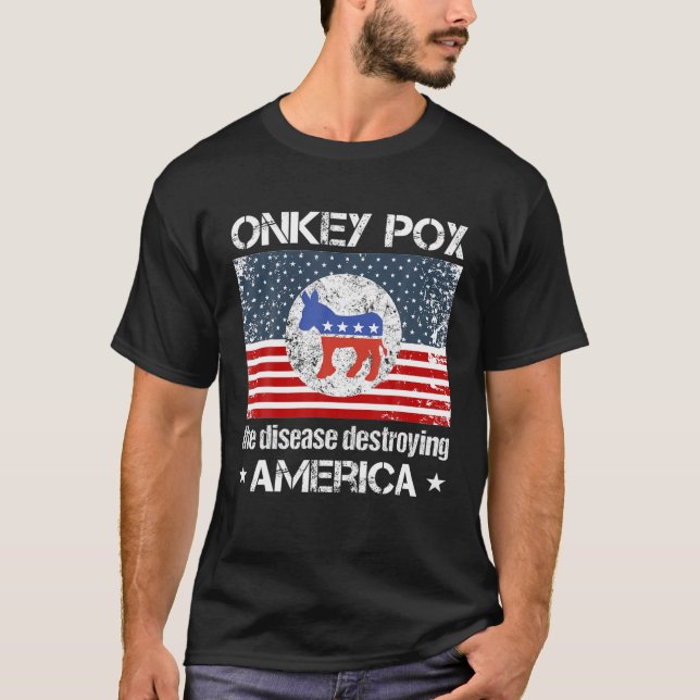 Funny Donkey Pox The Disease Destroying America An T-Shirt (Front)