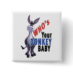 Funny Donkey, Who is Your Donkey Baby Button