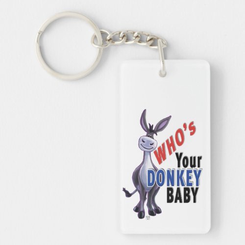 Funny Donkey Who is Your Donkey Baby Keychain