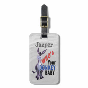 Funny Donkey, Who is Your Donkey Baby Luggage Tag