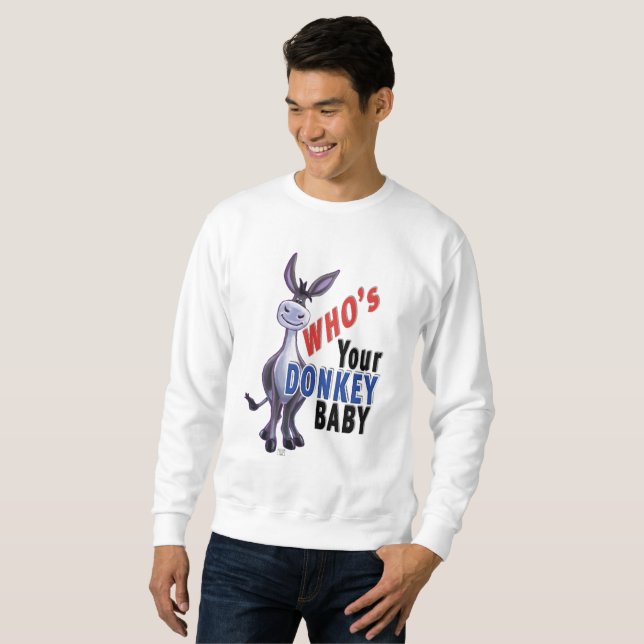 Funny Donkey, Who is Your Donkey Baby Sweatshirt (Front Full)