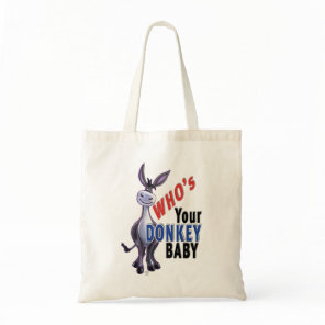 Funny Donkey, Who is Your Donkey Baby Tote Bag