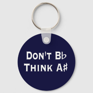 Funny Dont B Flat Think A Sharp Music Keychain