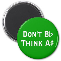Funny Dont B Flat Think A Sharp Musicians Magnet at Zazzle
