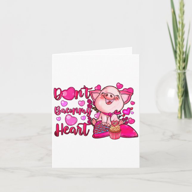 Funny Dont Bacon My Heart Cute G Valentines Da  Card (Front)