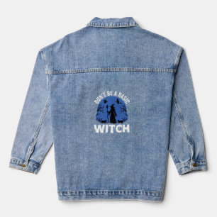 Funny Don't Be a Basic Witch Halloween Design Denim Jacket