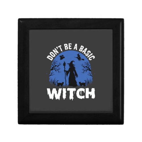 Funny Don't Be a Basic Witch Halloween Design Gift Box