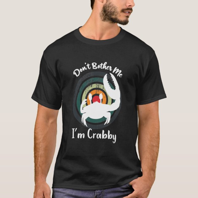 Funny Don't Bother Me, I'm Crabby! Happy Red Crabs T-Shirt (Front)