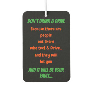 Funny Don't Drink and Drive Quote Car Auto Decor Air Freshener