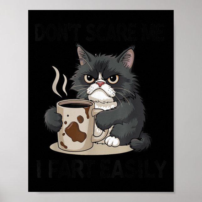 Funny Don't E Me I Fart Easily Black Cat Coffee Fa Poster (Front)