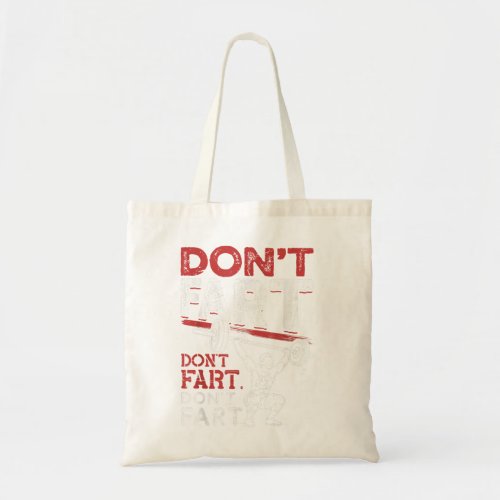 Funny Dont Fart Bodybuilding Powerlifting Gym Work Tote Bag