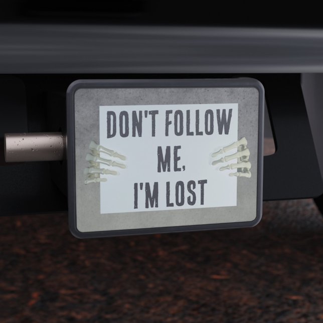Funny Don't Follow Me I'm Lost Quote Hitch Cover (If you often get lost whilst driving, this is the hitch cover just for you)