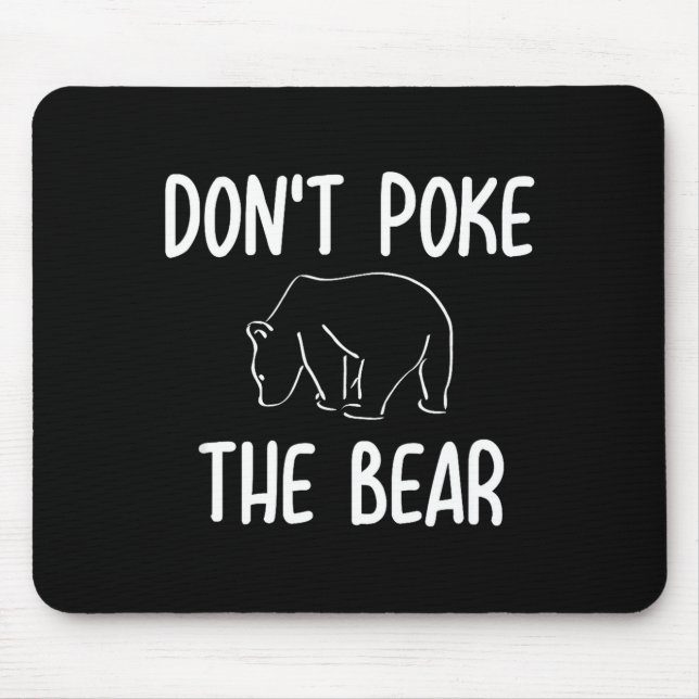 Funny Don't Ke The Bear Joke Sarcastic Family  Mouse Pad (Front)
