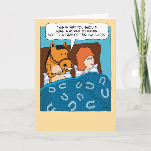 Funny Dont Lead a Horse to Tequila Birthday Card