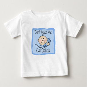 Funny Don't Make Me Call Babcia Baby T-Shirt