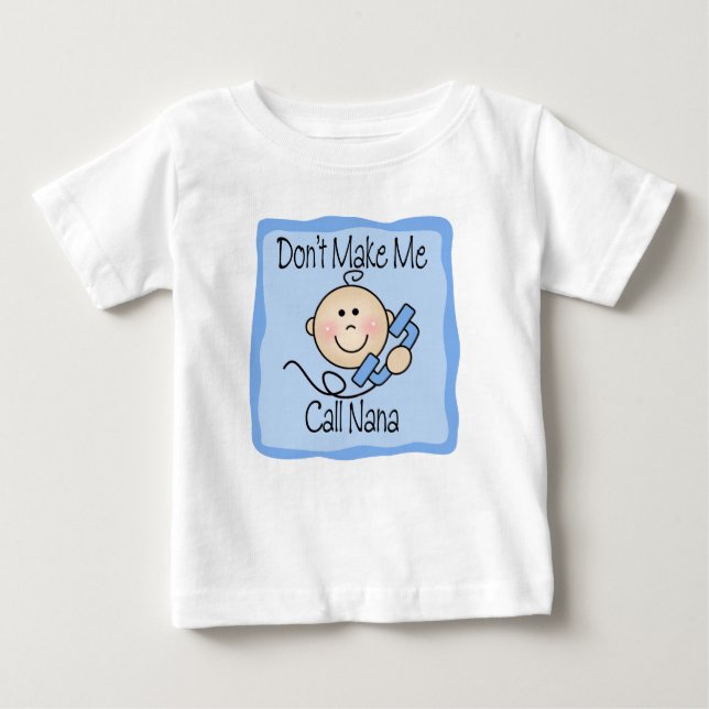 Funny Don't Make Me Call Nana Baby T-Shirt (Front)