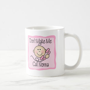 Funny Don't Make Me Call Nonna Coffee Mug