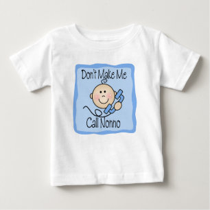 Funny Don't Make Me Call Nonno Baby T-Shirt