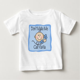 Funny Don't Make Me Call YiaYia Baby T-Shirt