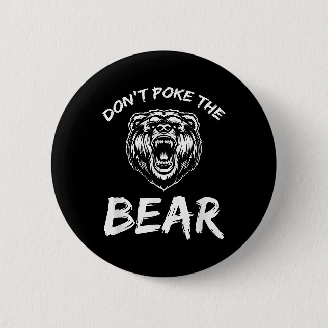 Funny Dont Poke The Bear Hunting Fishing Camping J Button (Front)