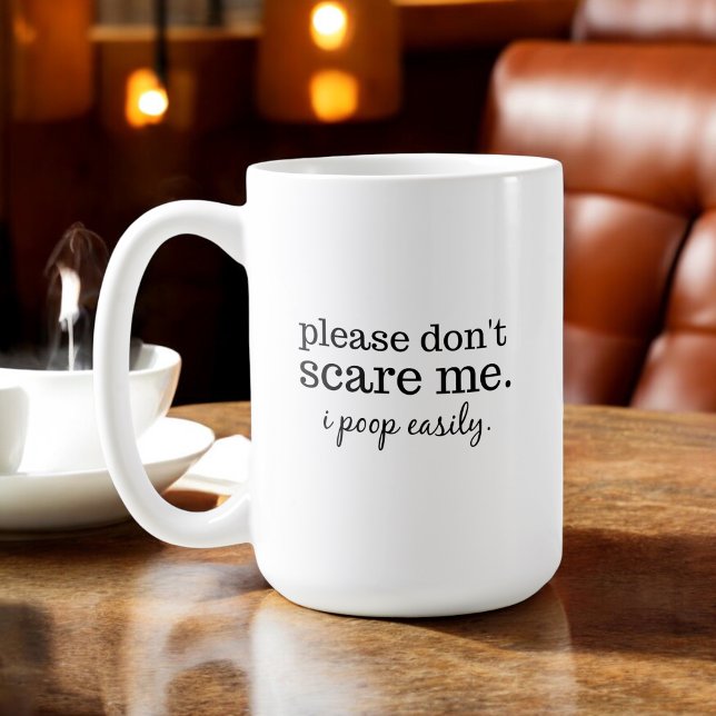Funny Don't Scare Me Simple Typography Coffee Mug (Creator Uploaded)