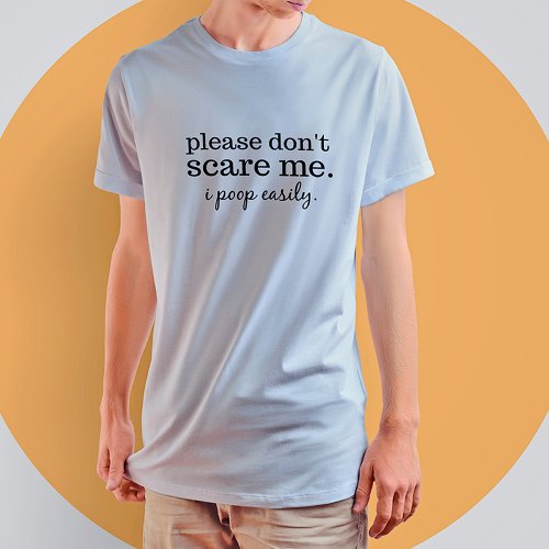 Funny Dont Scare Me Text Quote T_Shirt