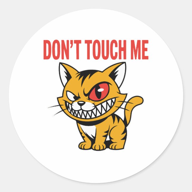 Funny Don't Touch Me Angry Cat Vinyl Sticker (Front)