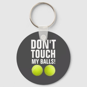 Funny Dont Touch My Pandemic Tennis  Keychain