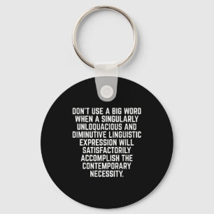 Funny Don't Use A Big Word Writer & Translator Keychain