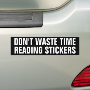 Funny Don't Waste Time Reading Stickers