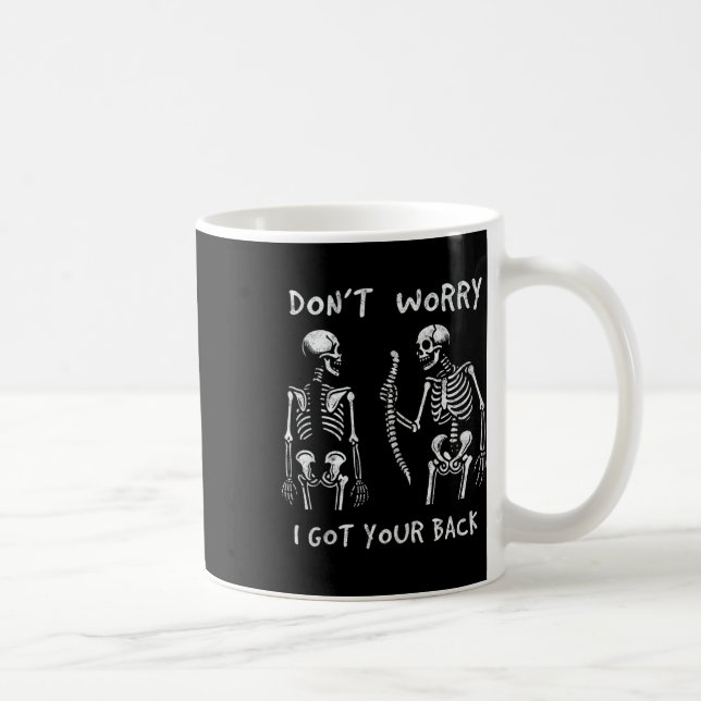 Funny Don't Worry I Got Your Back Skeletons Hallow Coffee Mug (Right)