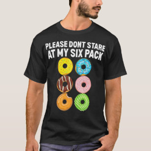 Funny Donut 6pack Sayings T-Shirt