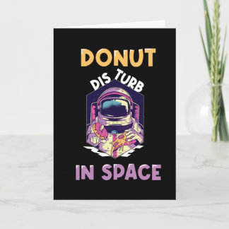 Funny Donut Astronaut Saying Card