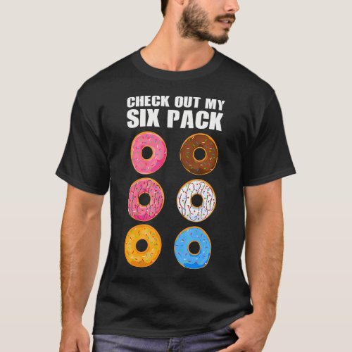 Funny Donut Gym Cool Six Pack Donut For T_Shirt
