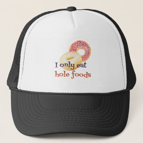 Funny Donut Quote Trucker Hat