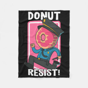Funny Donut Resist Arresting Officer Police Office Fleece Blanket
