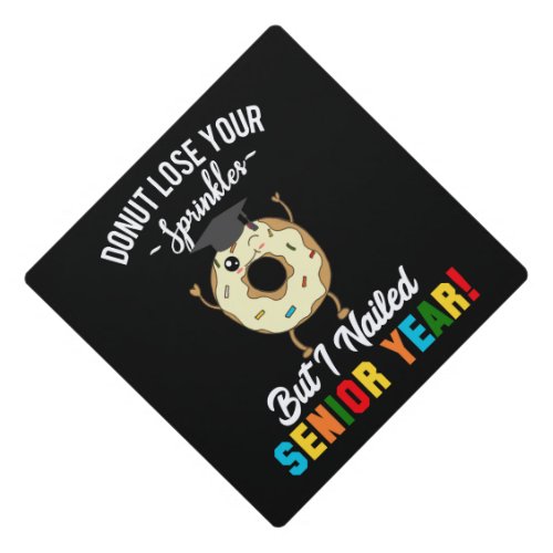 Funny Donut Senior Year Graduate Graduation Cap Topper