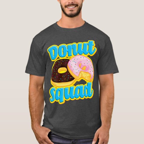 Funny Donut Squad Hilarious Donut Obsessed Pun T_Shirt