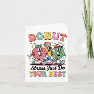 Funny Donut Stress Just Do Your Best Groovy Gift F Card