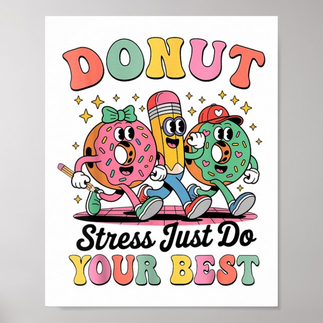 Funny Donut Stress Just Do Your Best Groovy Gift F Poster (Front)