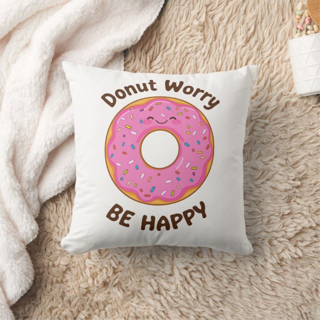Funny "Donut Worry Be Happy" Pun Throw Pillow (Blanket)