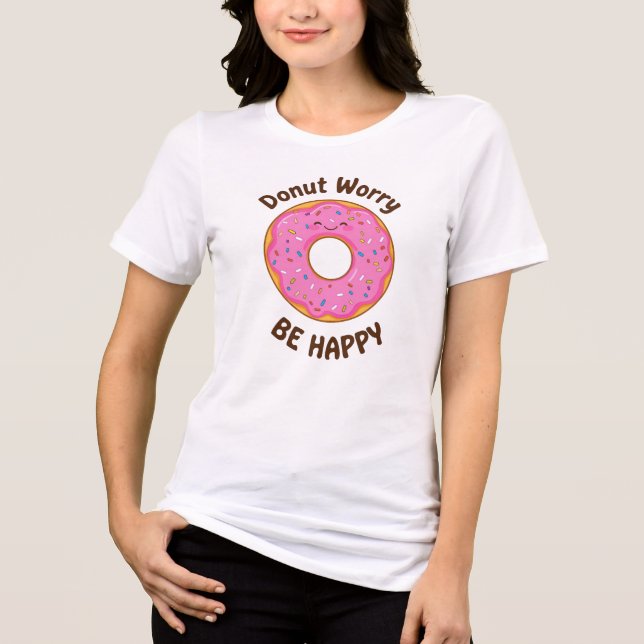 Funny "Donut Worry Be Happy" Pun Tri-Blend Shirt (Front)