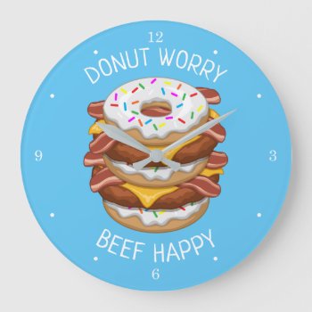 Funny Donut Worry Beef Happy Bacon Cheeseburger Large Clock by Fun_Forest at Zazzle