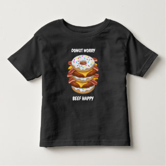 Funny Donut Worry Beef Happy Bacon Cheeseburger Toddler T-shirt