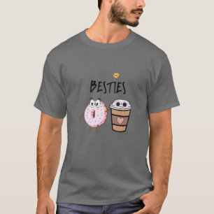 Funny Donuts And Coffee Humor Best Friends T-Shirt