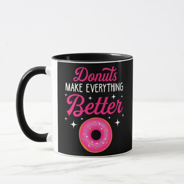 Funny Donuts Make Everything Better Donut Lover Mug (Left)