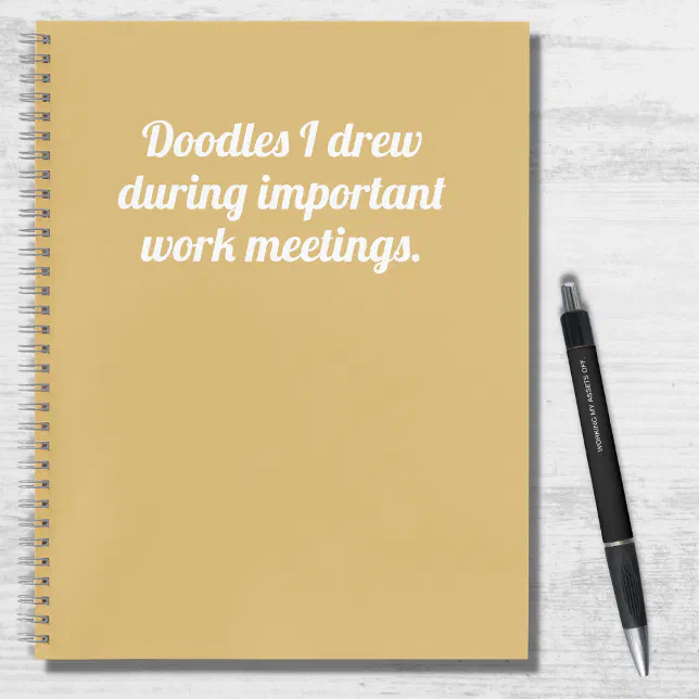 Funny Doodles I Drew In Meeting Quote Yellow White Notebook | Zazzle