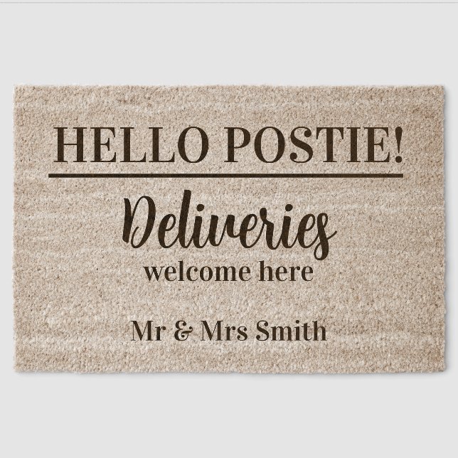 Funny Door Mat – “Hello Postie! Deliveries welcome (Front)